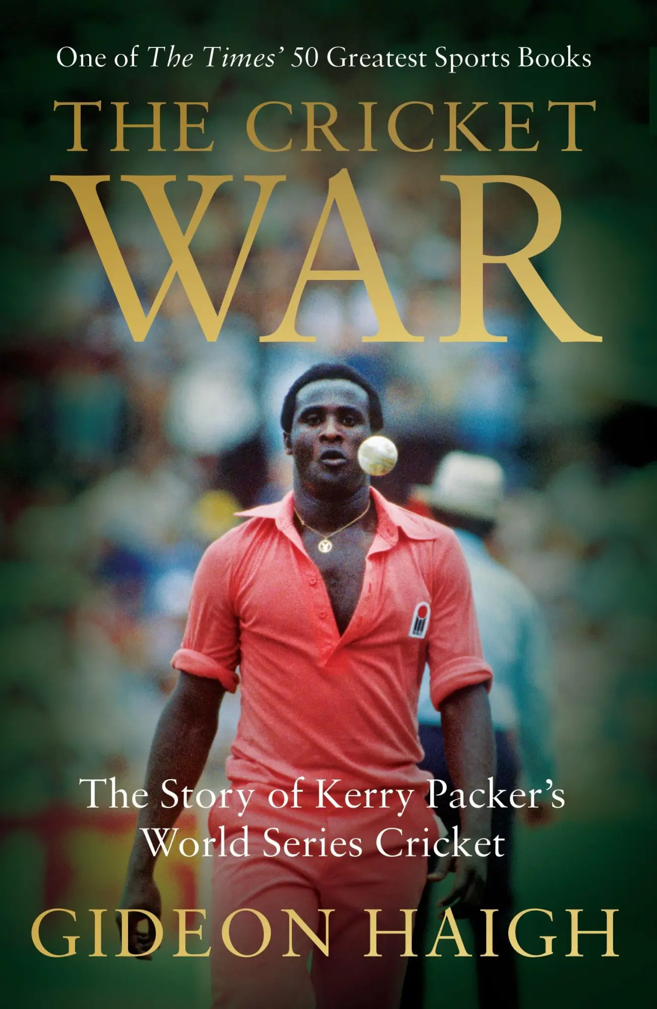 Cover: 9781472950635 | The Cricket War | The Story of Kerry Packer's World Series Cricket