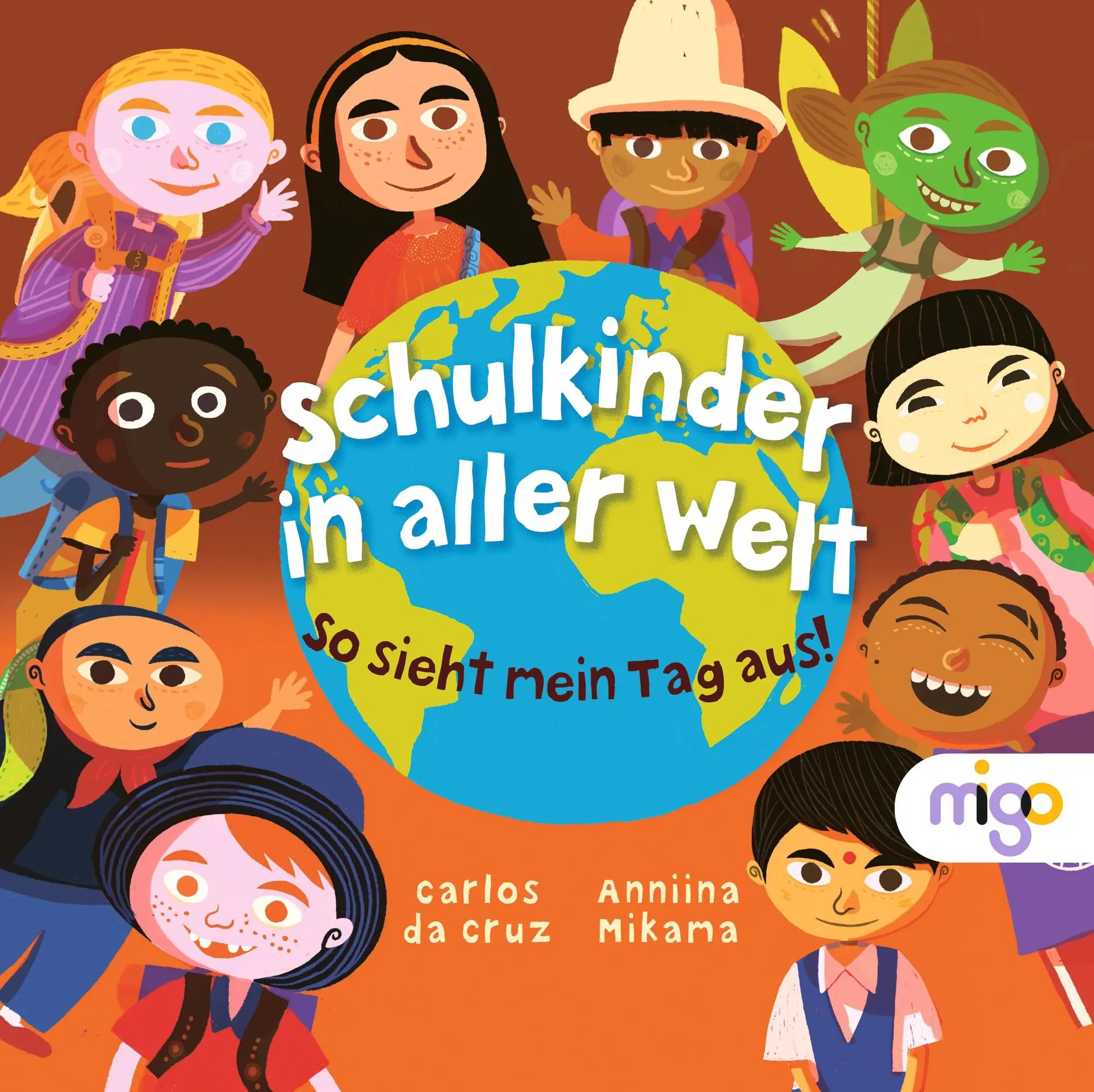 Cover: 9783968460635 | Schulkinder in aller Welt | So sieht mein Tag aus! | Anniina Mikama