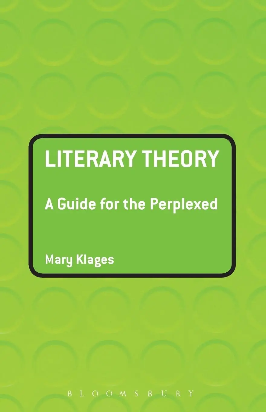 Cover: 9780826490735 | Literary Theory | A Guide for the Perplexed | Mary Klages | Buch