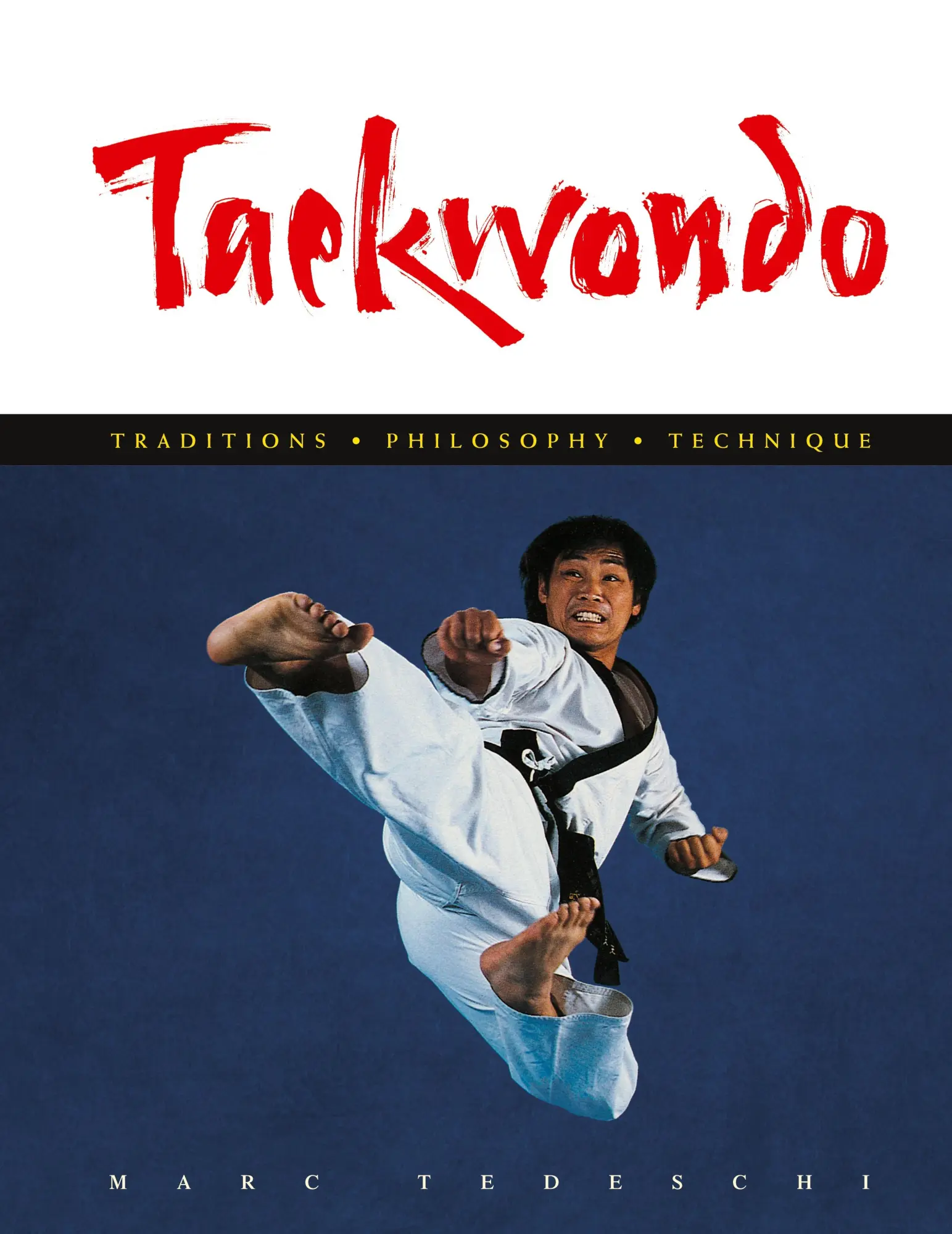 Cover: 9781891640735 | Taekwondo | Traditions, Philosophy, Technique | Marc Tedeschi | Buch