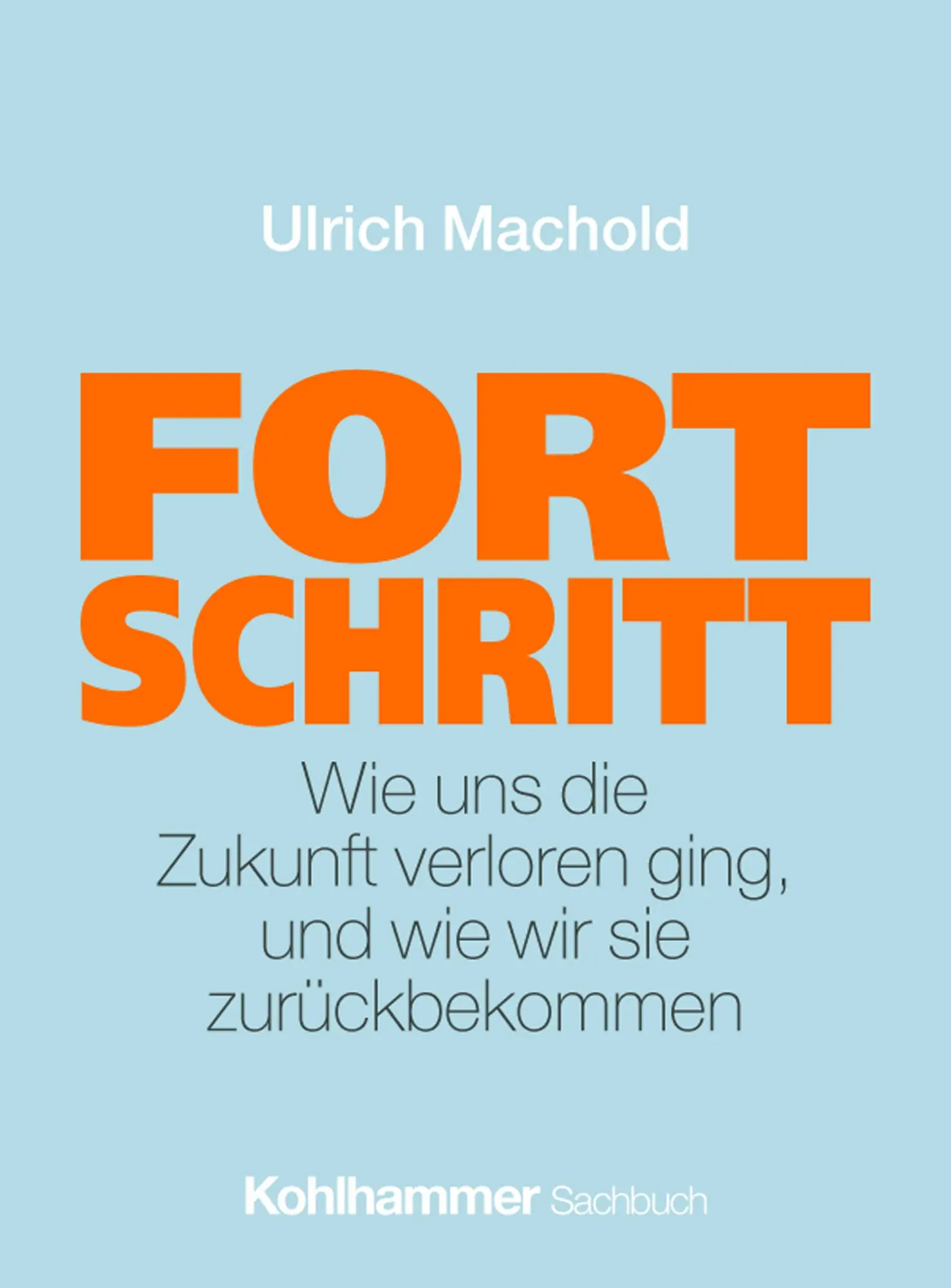 Cover: 9783170480735 | Fortschritt | Ulrich Machold | Buch | 247 S. | Deutsch | 2026