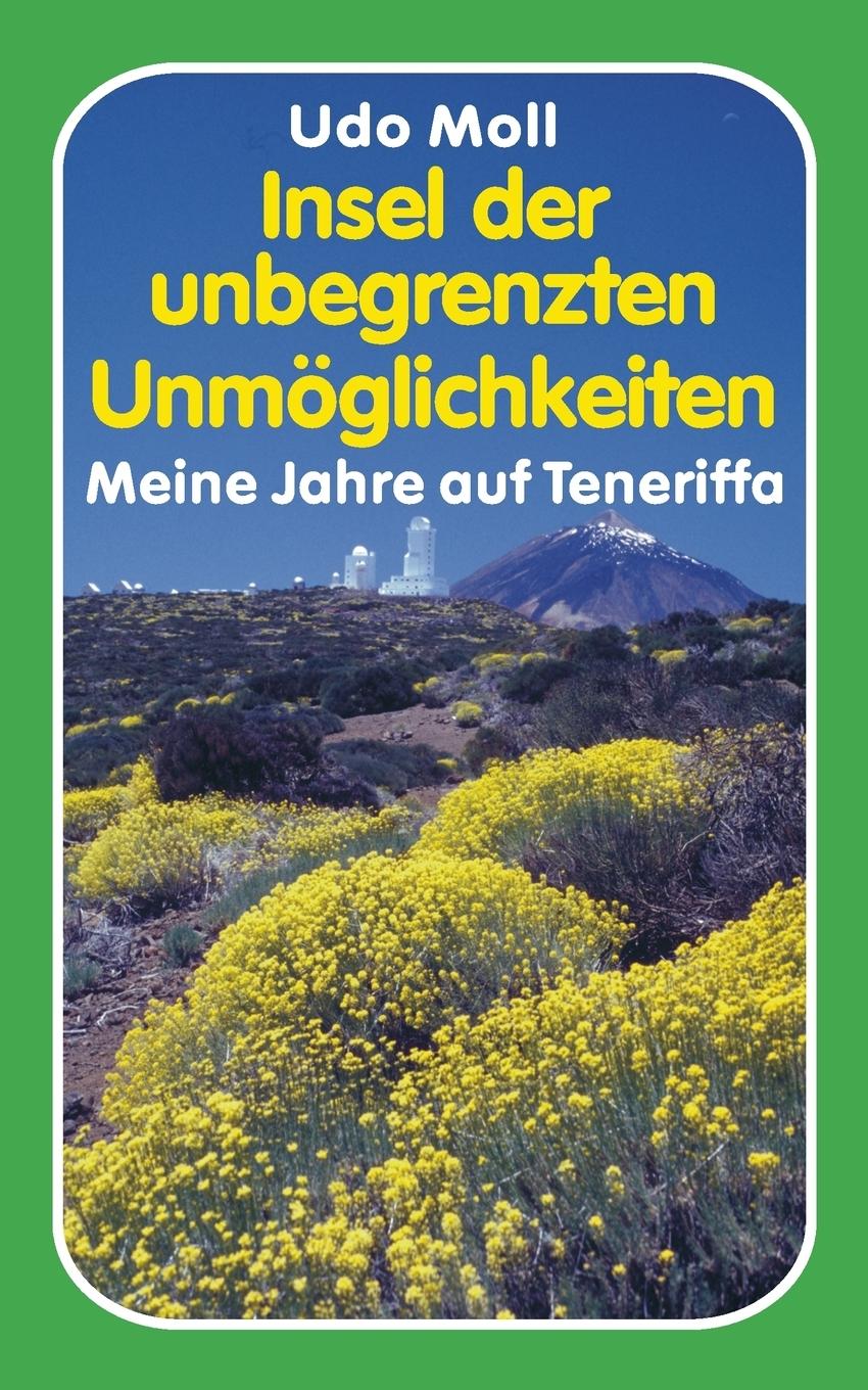 Cover: 9783752840735 | Insel der unbegrenzten Unmöglichkeiten | Meine Jahre auf Teneriffa