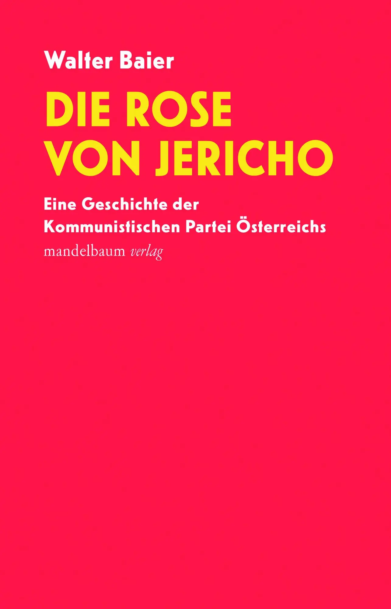 Cover: 9783991360735 | Die Rose von Jericho | Walter Baier | Taschenbuch | 360 S. | Deutsch