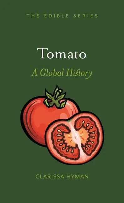 Cover: 9781789140835 | Tomato | A Global History | Clarissa Hyman | Buch | Gebunden | 2019