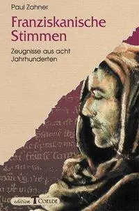 Cover: 9783766620835 | Franziskanische Stimmen | Zeugnisse aus acht Jahrhunderten | Zahner