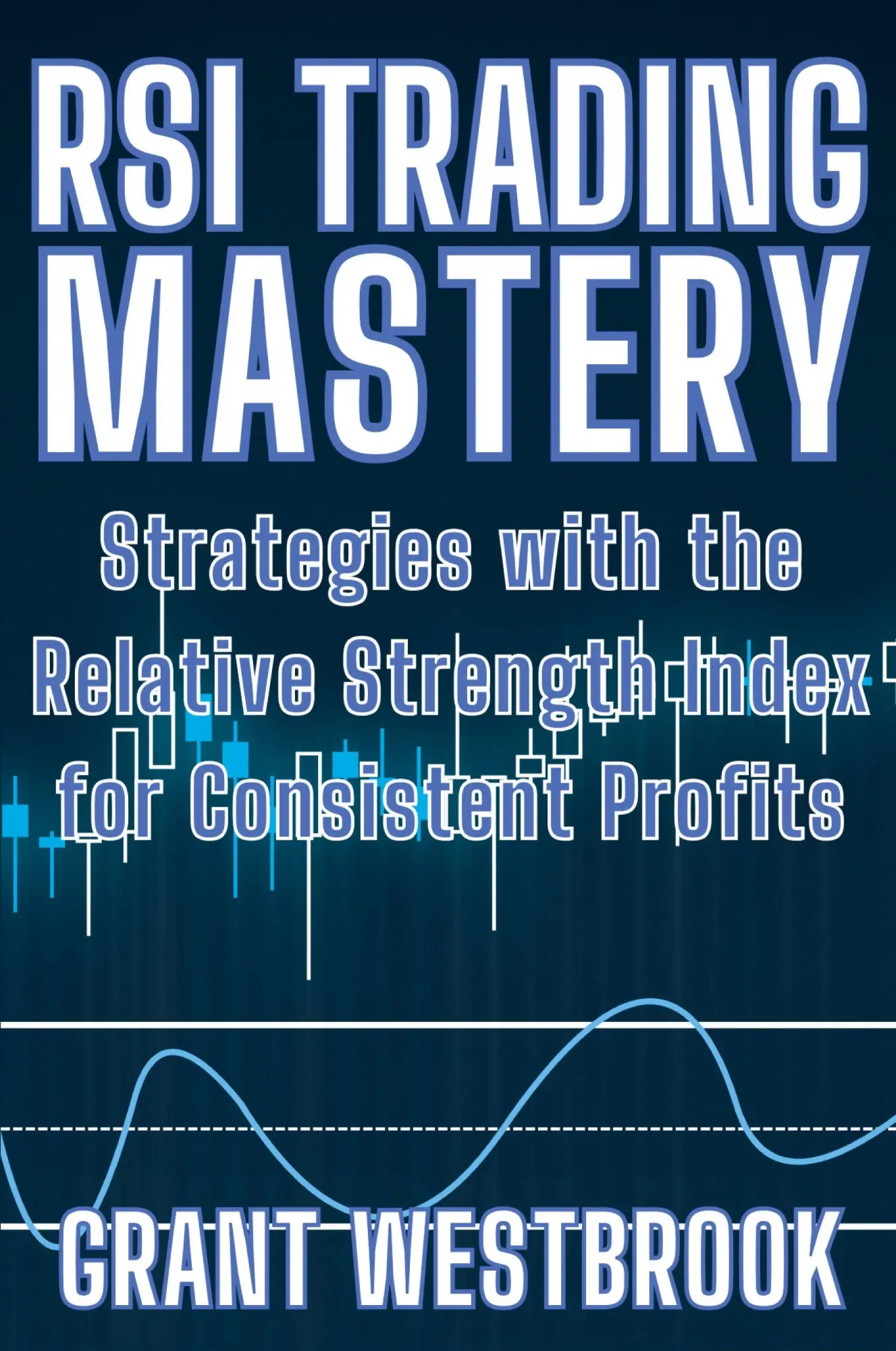 Cover: 9798868940835 | RSI Trading Mastery | Grant Westbrook | Taschenbuch | Englisch | 2025