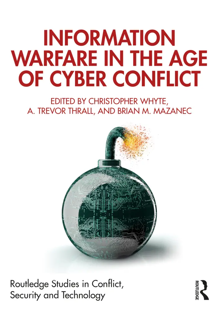 Cover: 9781138600935 | Information Warfare in the Age of Cyber Conflict | Whyte (u. a.)