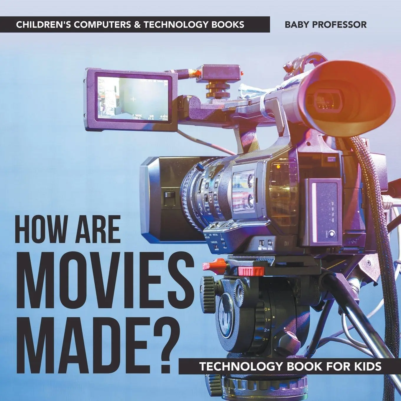 Cover: 9781541910935 | How are Movies Made? Technology Book for Kids Children's Computers...