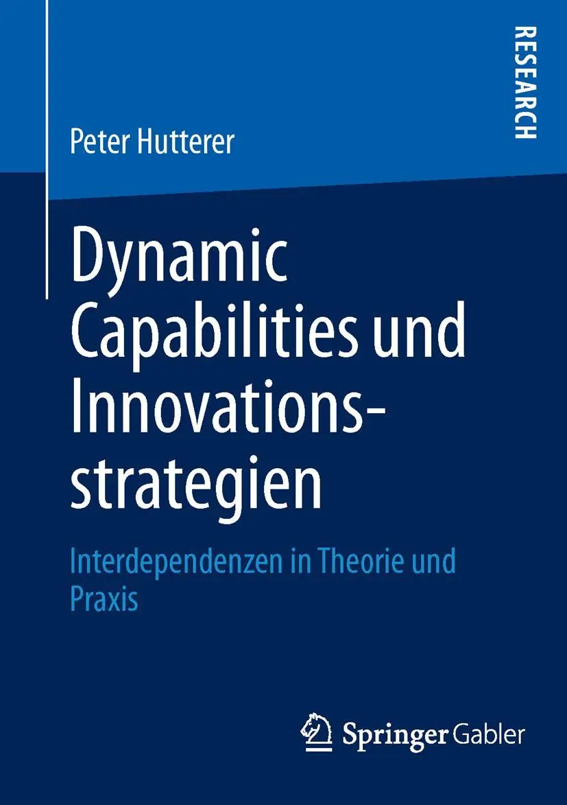 Cover: 9783658010935 | Dynamic Capabilities und Innovationsstrategien | Peter Hutterer | Buch