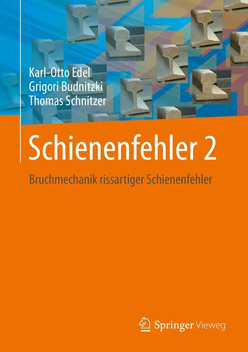 Cover: 9783662590935 | Schienenfehler 2 | Bruchmechanik rissartiger Schienenfehler | Buch