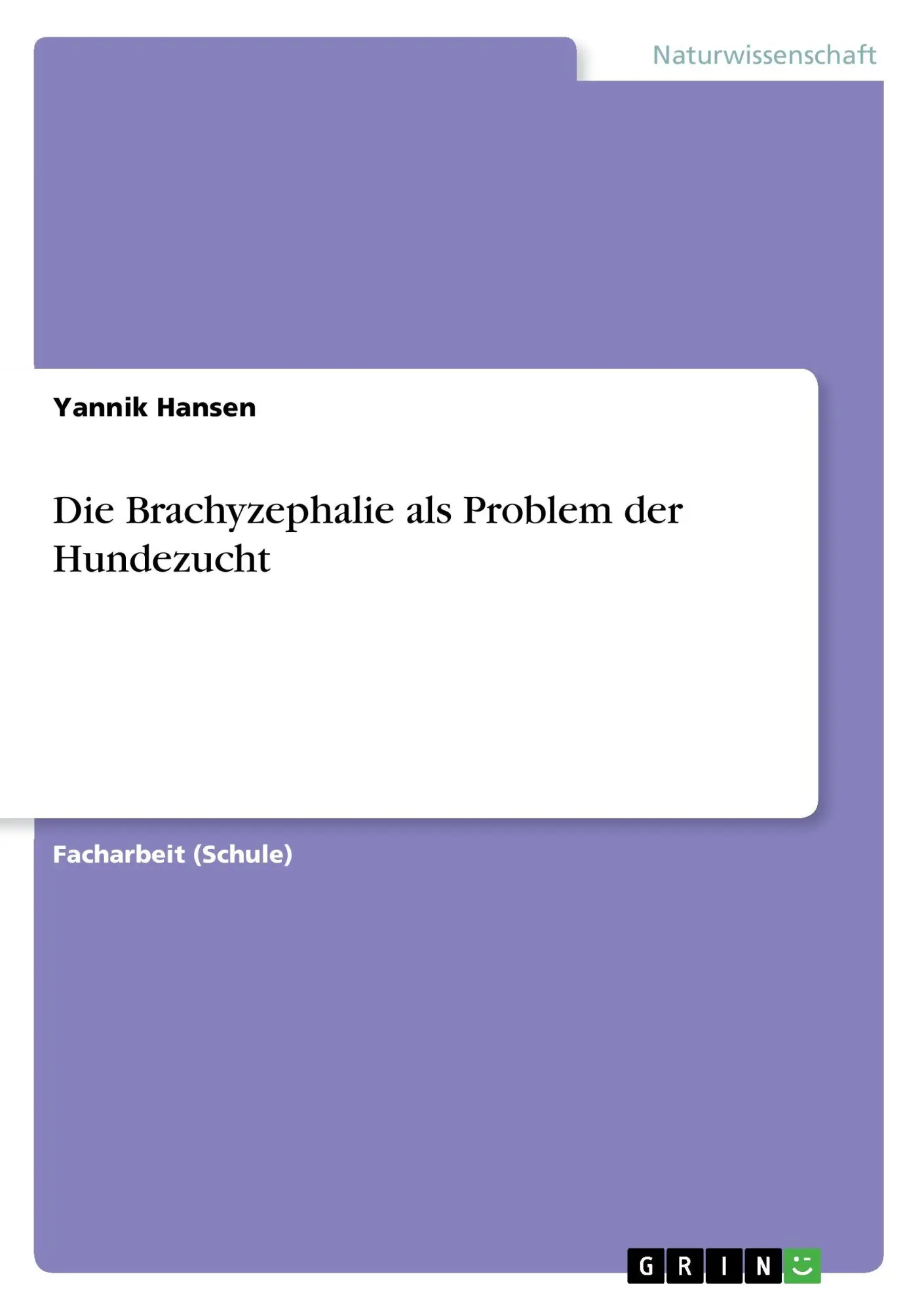 Cover: 9783668390935 | Die Brachyzephalie als Problem der Hundezucht | Yannik Hansen | Buch