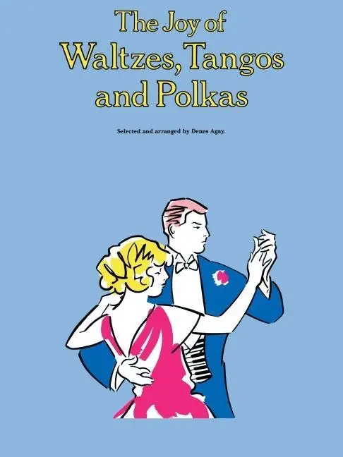 Cover: 9780825681035 | The Joy of Waltzes, Tangos and Polkas | Piano Solo | Denes Agay | Buch