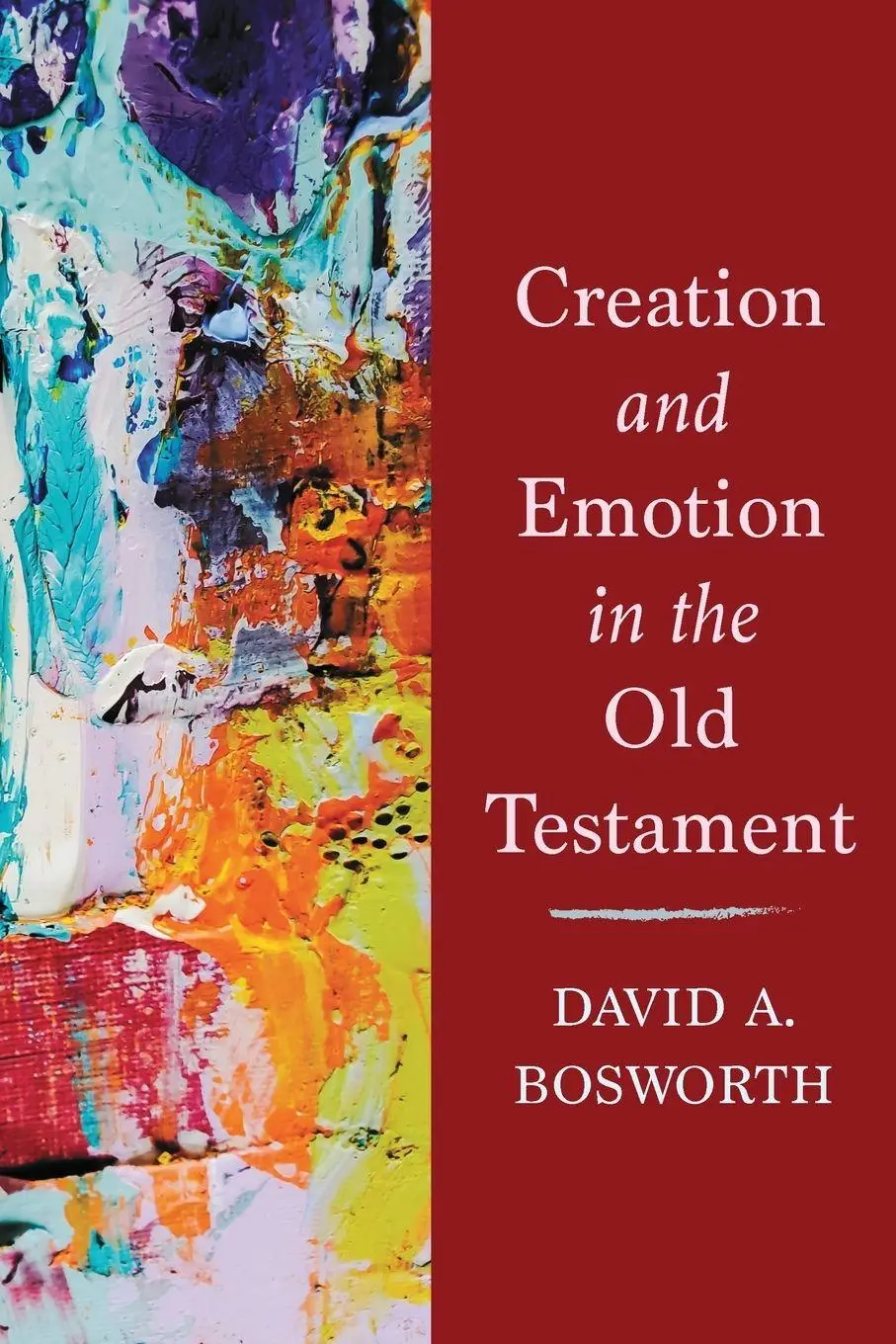 Cover: 9781506491035 | Creation and Emotion in the Old Testament | David A Bosworth | Buch