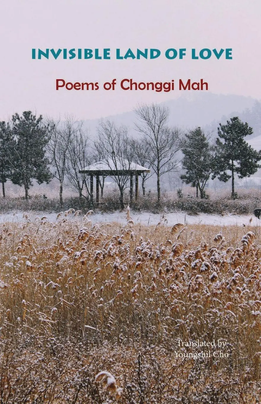 Cover: 9781622461035 | Invisible Land of Love | Poems of Chonggi Mah | Chonggi Mah | Buch