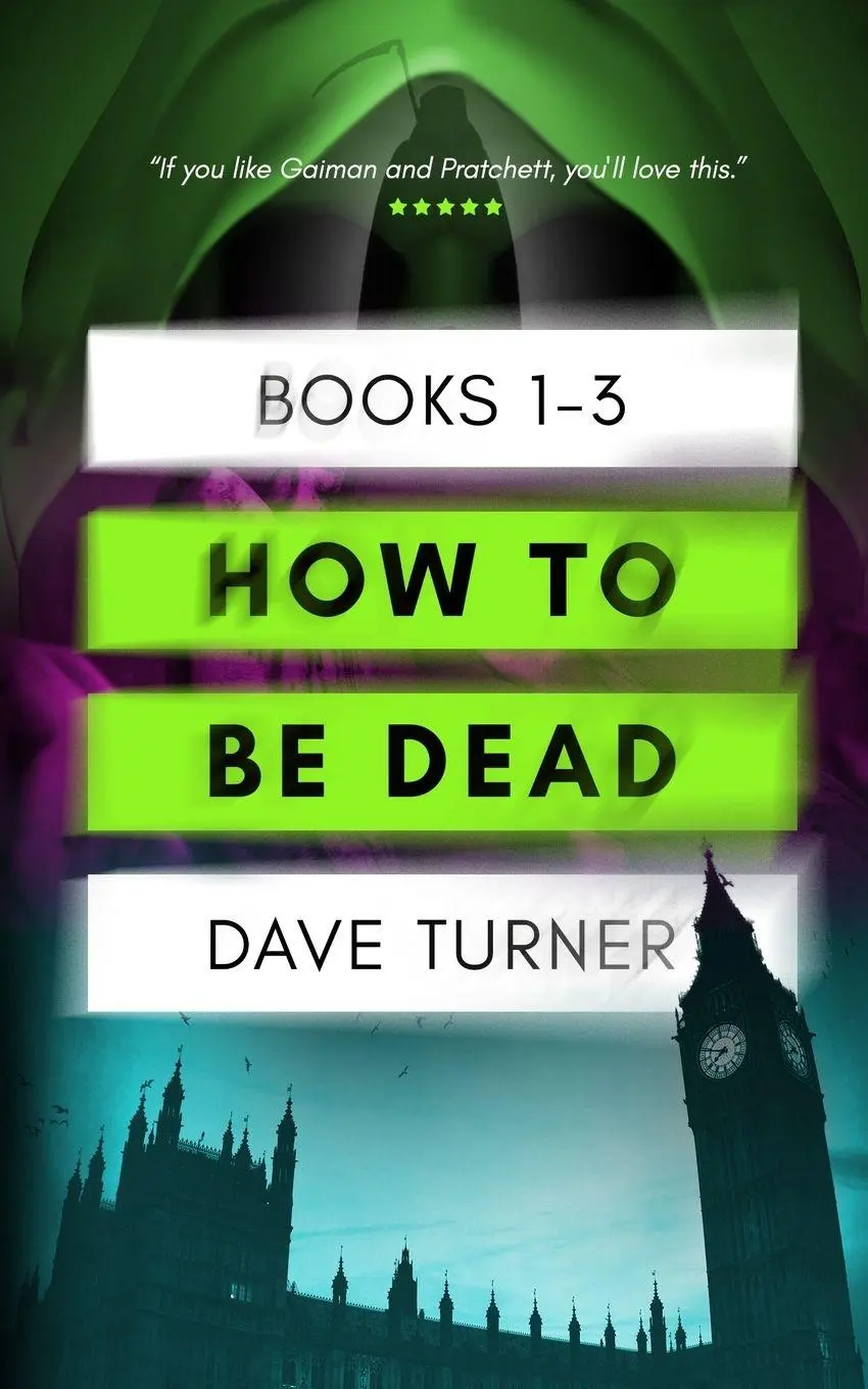 Cover: 9781838381035 | How To Be Dead Books 1 - 3 | Dave Turner | Taschenbuch | Englisch