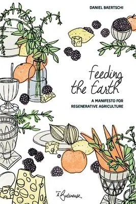 Cover: 9782493291035 | Feeding the Earth | Daniel Baertschi | Taschenbuch | Englisch | 2021