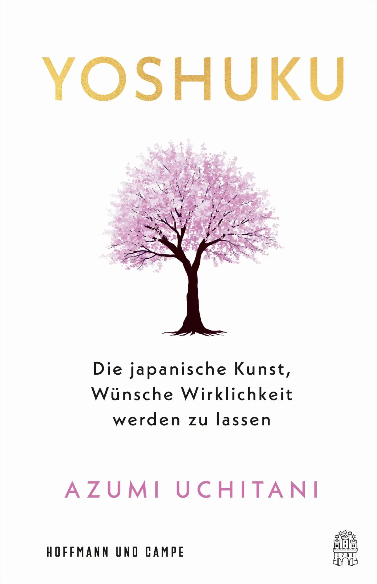 Cover: 9783455021035 | Yoshuku | Die japanische Kunst, Wünsche Wirklichkeit werden zu lassen