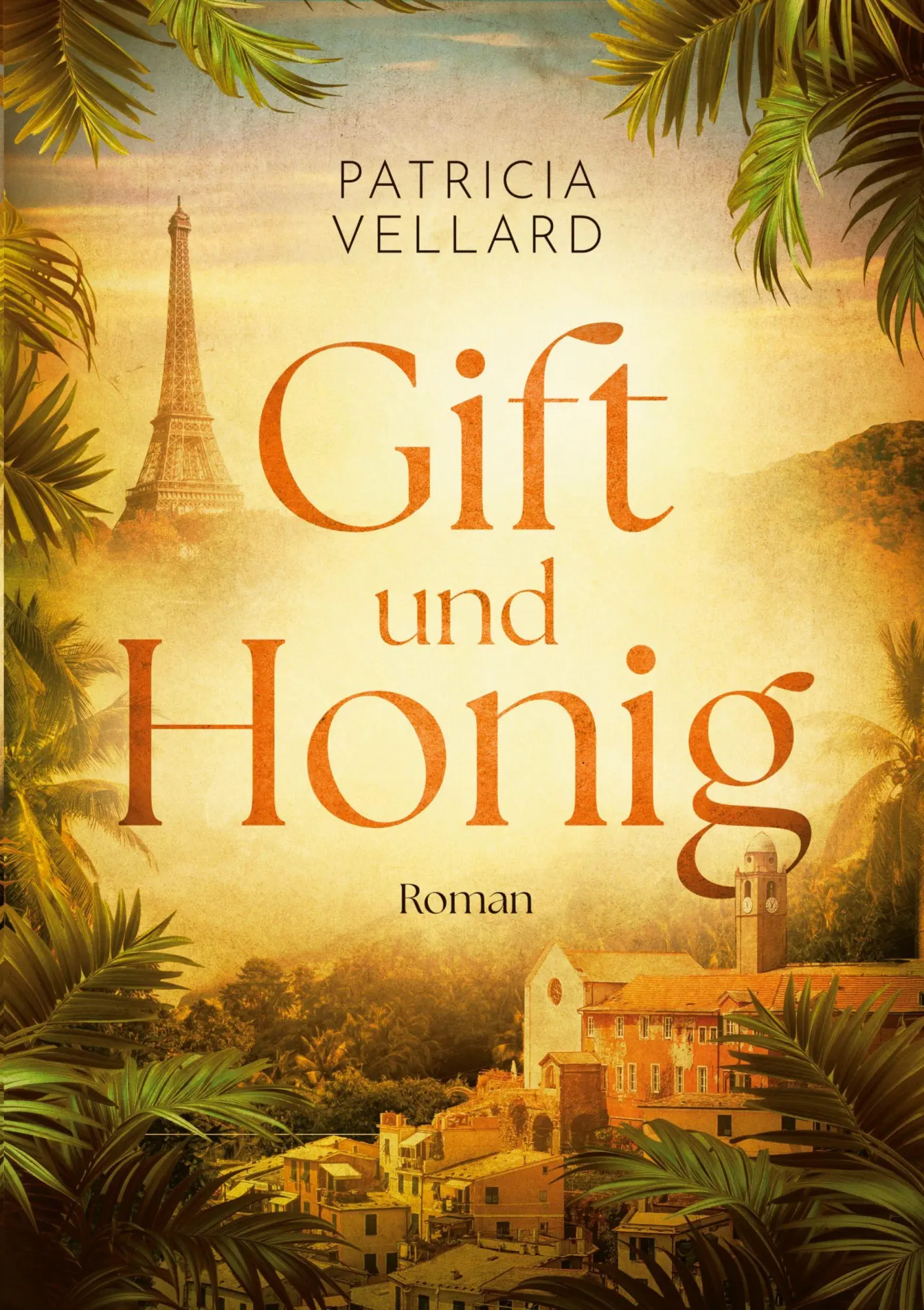 Cover: 9783819201035 | Gift und Honig | Familiensaga | Patricia Vellard | Taschenbuch | 2025