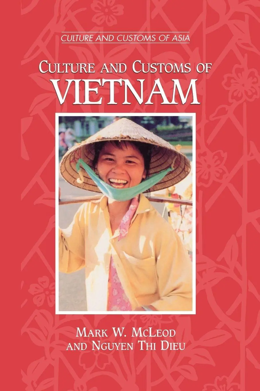 Cover: 9780313361135 | Culture and Customs of Vietnam | Mark W. McLeod | Taschenbuch | 2001
