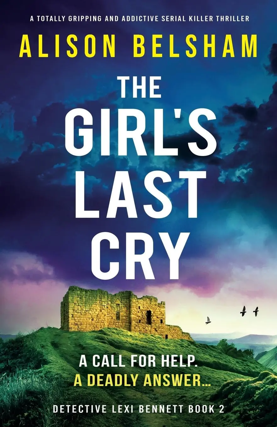 Cover: 9781837901135 | The Girl's Last Cry | Alison Belsham | Taschenbuch | Englisch | 2023