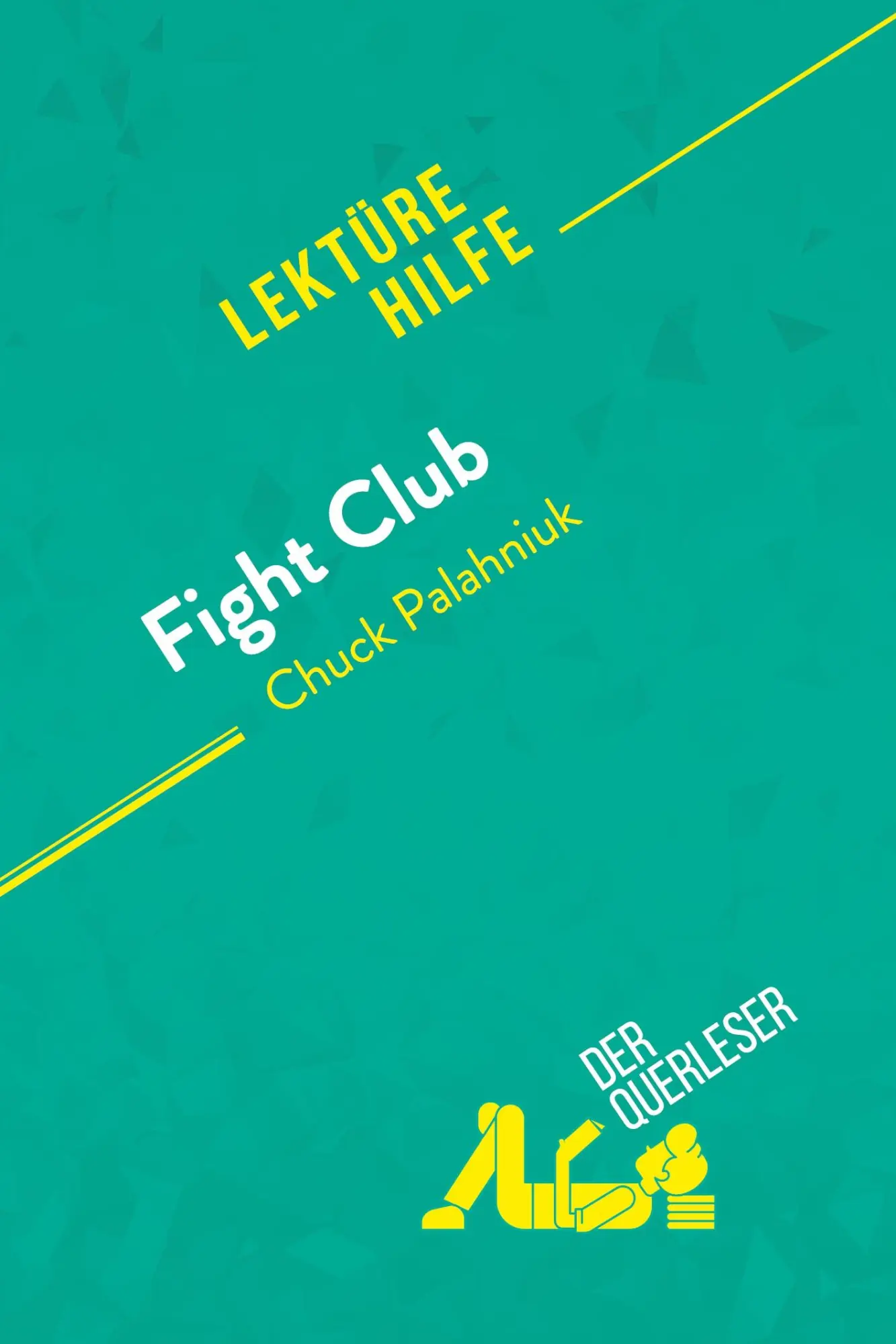 Cover: 9782808021135 | Fight Club von Chuck Palahniuk (Lektürehilfe) | Tara Dorrell (u. a.)