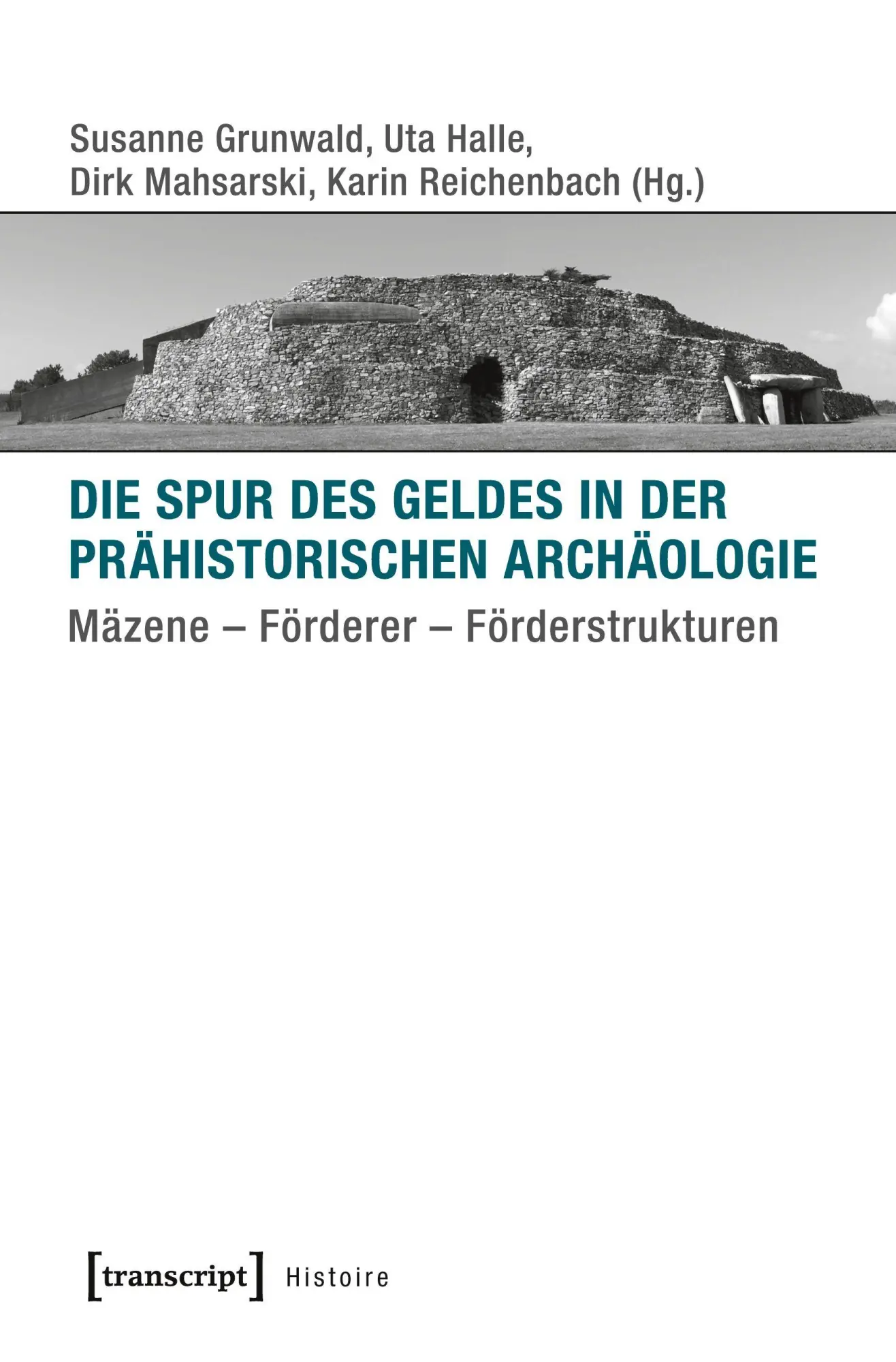 Die Spur des Geldes in der Prähistorischen Archäologie
