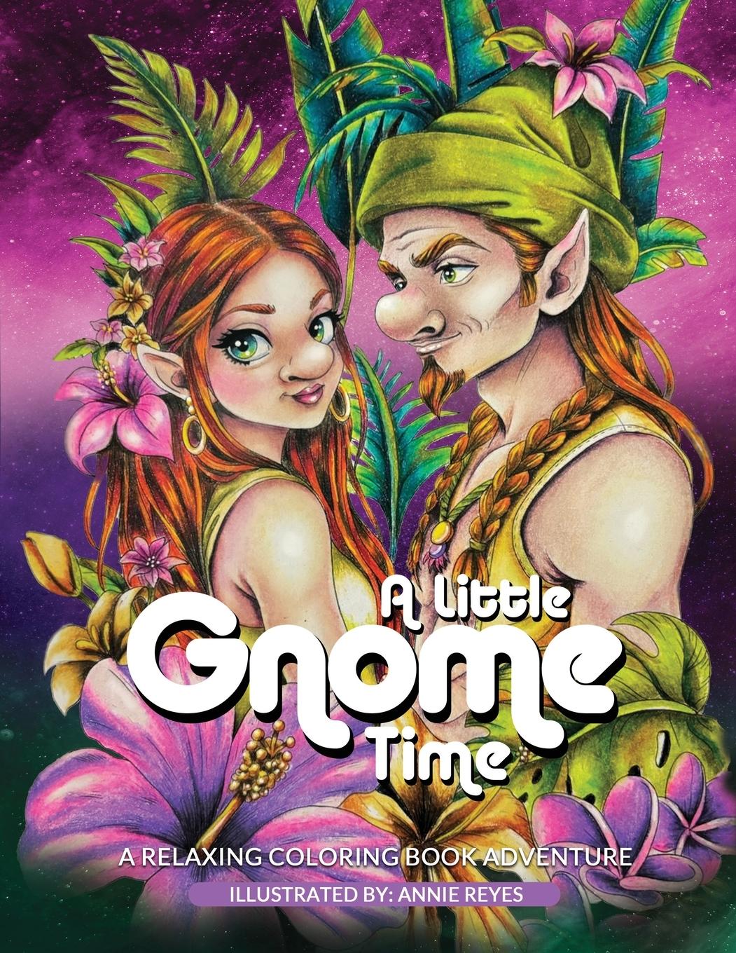 Cover: 9798991571135 | A Little Gnome Time. A Relaxing Coloring Book Adventure | Annie Reyes