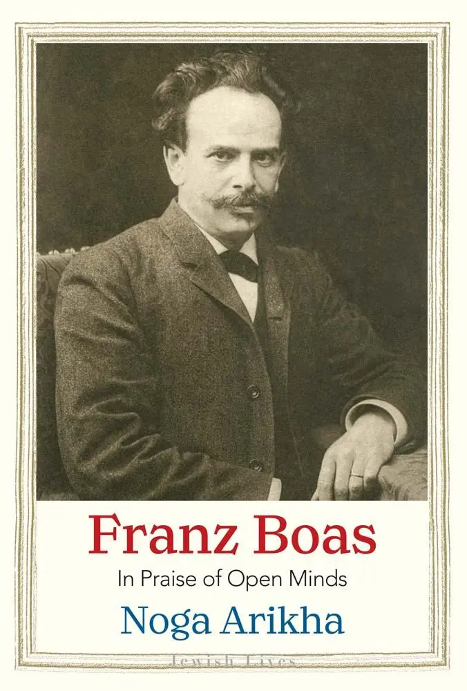 Cover: 9780300241235 | Franz Boas | In Praise of Open Minds | Noga Arikha | Buch | Englisch
