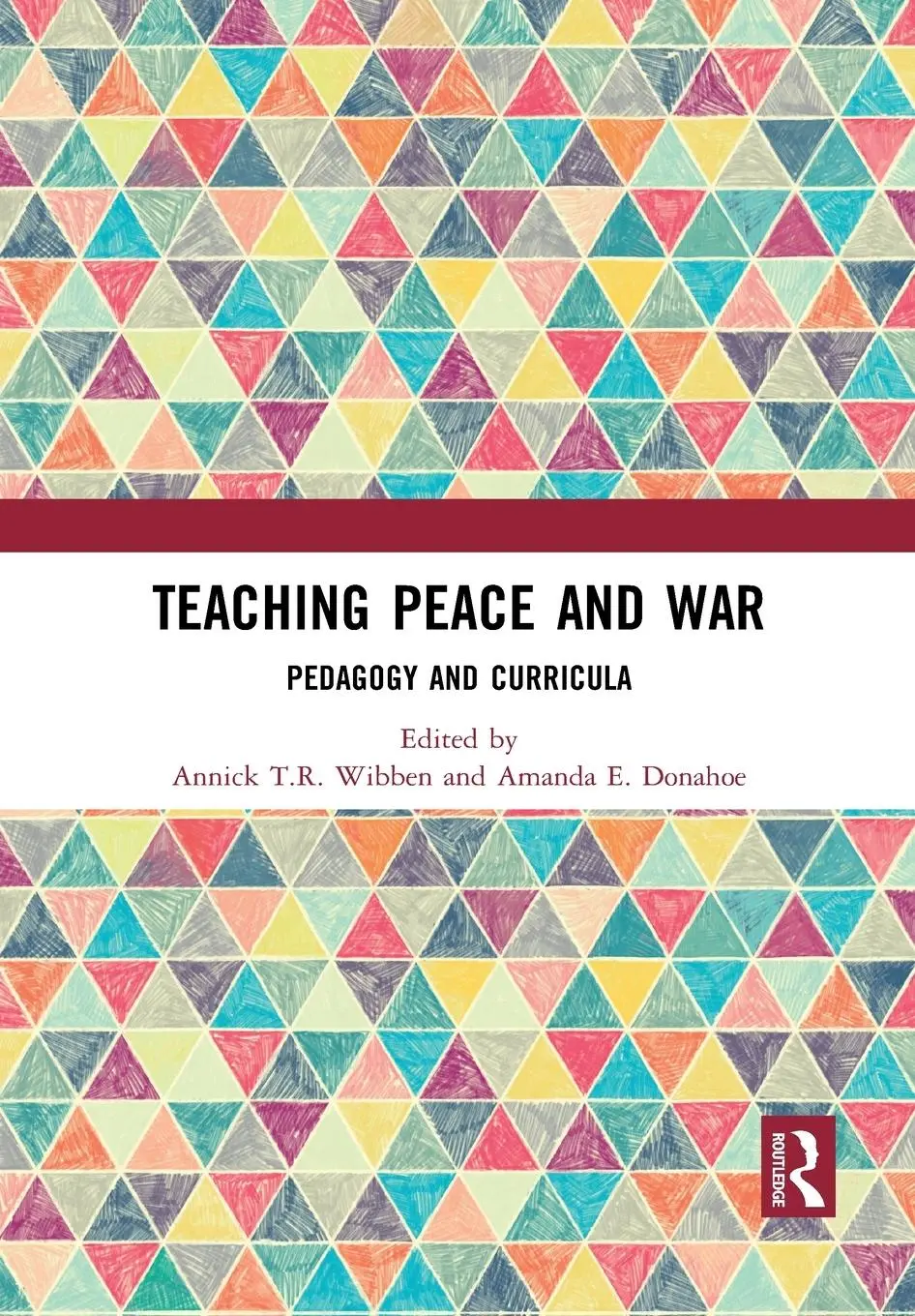 Cover: 9781032091235 | Teaching Peace and War | Pedagogy and Curricula | Wibben (u. a.)