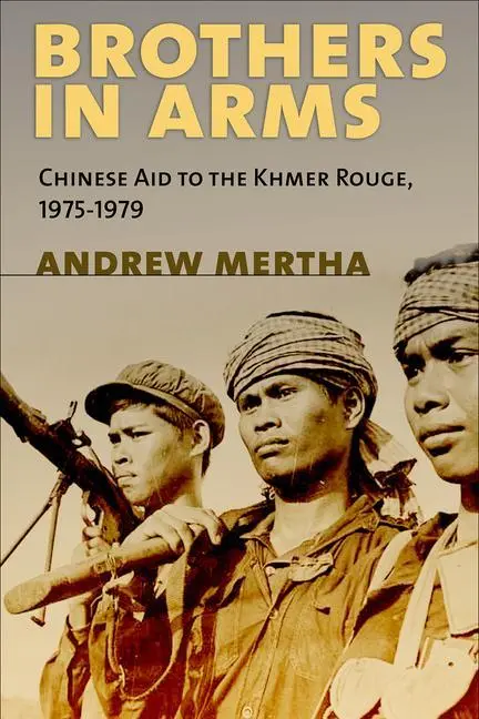 Cover: 9781501731235 | Brothers in Arms – Chinese Aid to the Khmer Rouge, 1975–1979 | Mertha