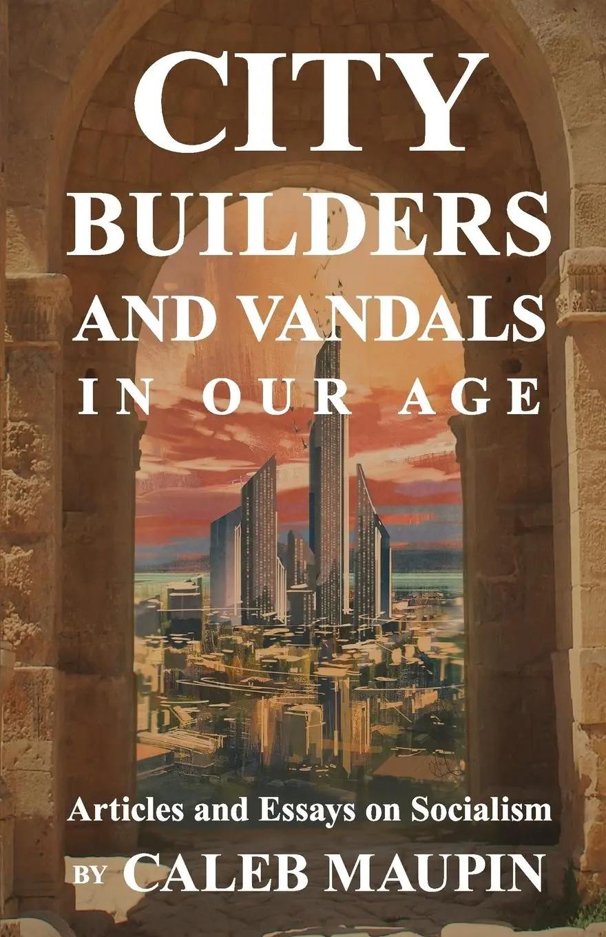 Cover: 9781646061235 | City Builders And Vandals In Our Age | Caleb Maupin | Taschenbuch