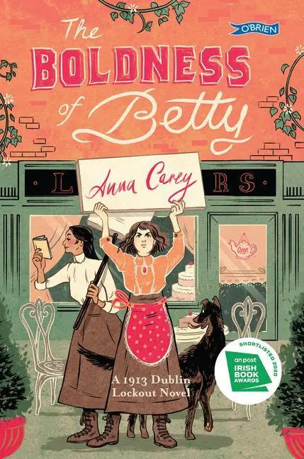 Cover: 9781788491235 | The Boldness of Betty | A 1913 Dublin Lockout Novel | Anna Carey
