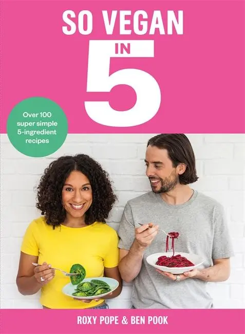 Cover: 9781788701235 | So Vegan in 5 | Ben Pook (u. a.) | Buch | Gebunden | Englisch | 2018