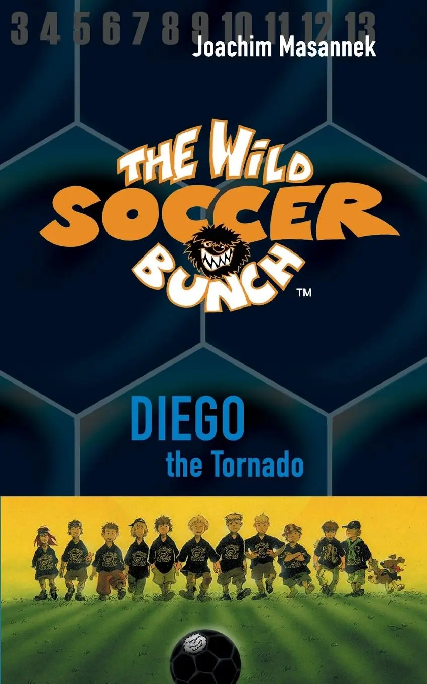 Cover: 9781938591235 | The Wild Soccer Bunch, Book 2, Diego the Tornado | Joachim Masannek
