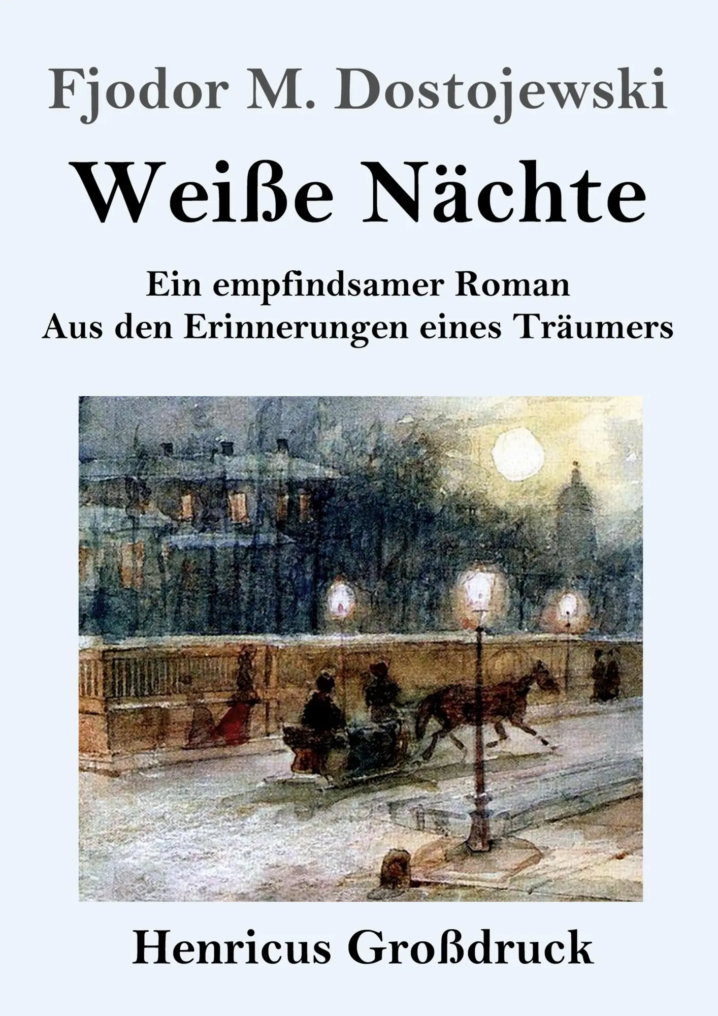 Cover: 9783847831235 | Weiße Nächte (Großdruck) | Fjodor M. Dostojewski | Taschenbuch | 76 S.