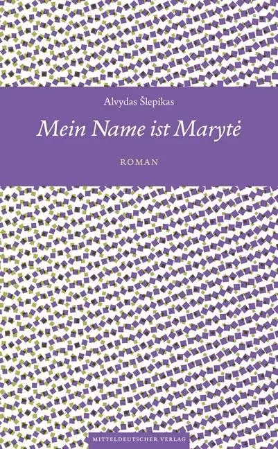 Cover: 9783963111235 | Mein Name ist Maryte | Roman, Bibliothek der Entdeckungen 9 | Slepikas