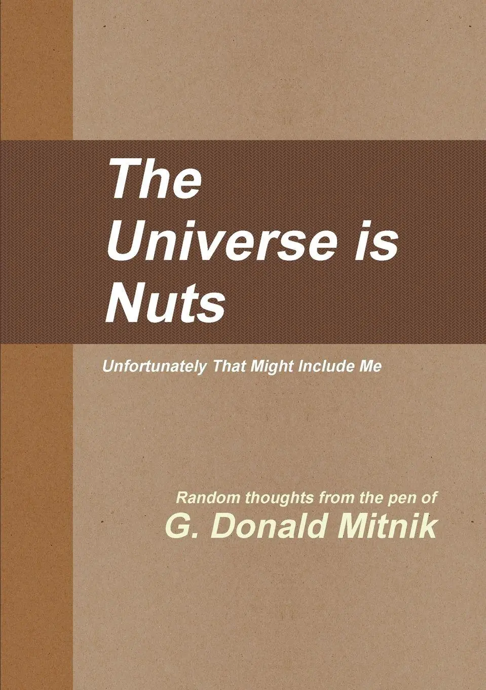 Cover: 9780557361335 | The Universe is Nuts | G. Donald Mitnik | Taschenbuch | Englisch