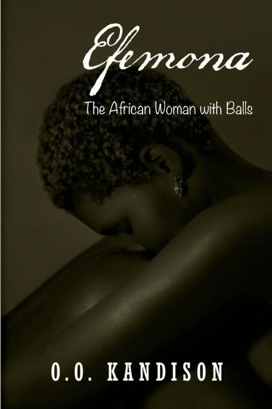 Cover: 9781639501335 | Efemona | The Afircan Woman With Balls | O. O. Kandison | Taschenbuch