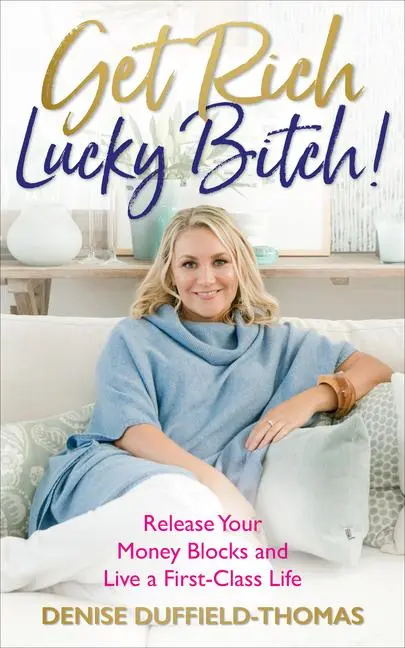 Cover: 9781788171335 | Get Rich, Lucky Bitch! | Denise Duffield-Thomas | Taschenbuch | 2018 Cover: 9781788171335 | Get Rich, Lucky Bitch! | Denise Duffield-Thomas | Taschenbuch | 2018