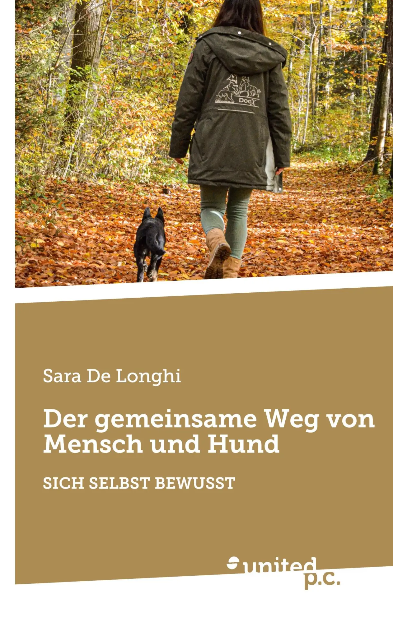 Cover: 9783710341335 | Der gemeinsame Weg von Mensch und Hund | SICH SELBST BEWUSST | Longhi