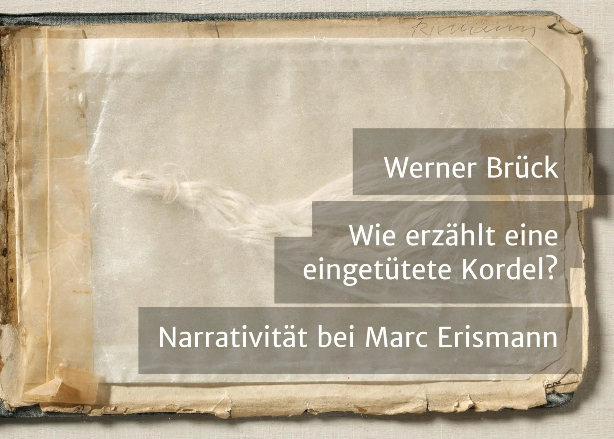 Cover: 9783738611335 | Wie erzählt eine eingetütete Kordel? Narrativität bei Marc Erismann