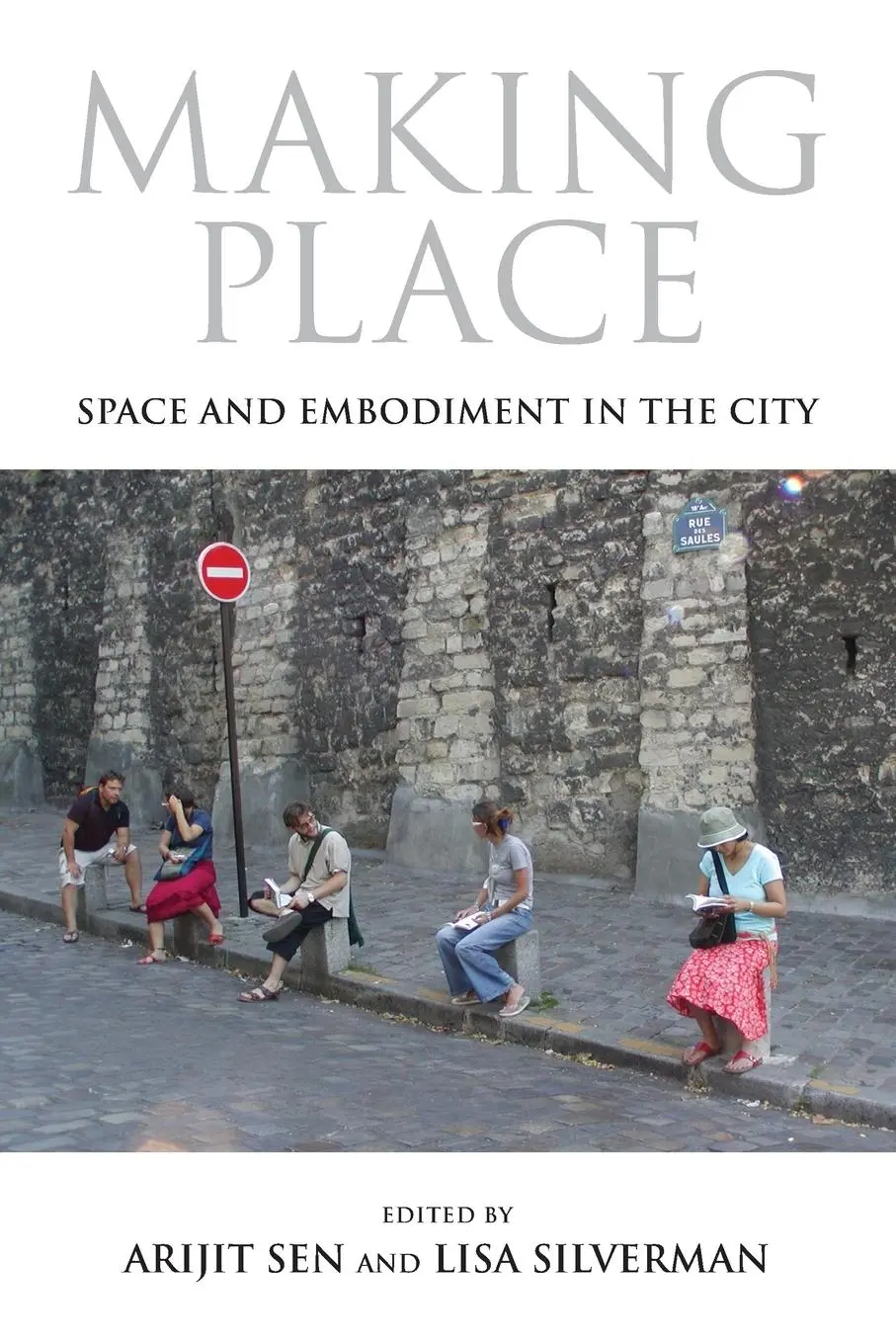 Cover: 9780253011435 | Making Place – Space and Embodiment in the City | Arijit Sen (u. a.)