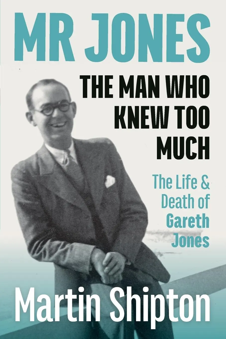 Cover: 9781860571435 | Mr Jones - The Man Who Knew Too Much | Shipton Martin | Taschenbuch