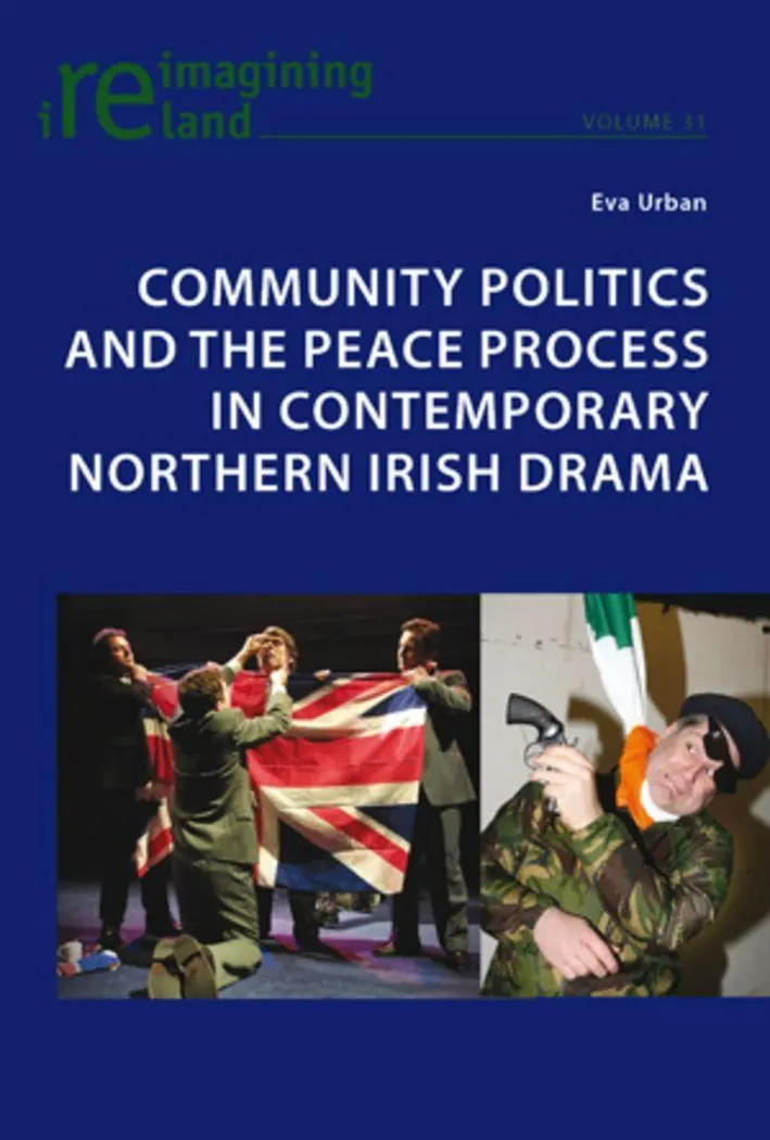 Community Politics and the Peace Process in Contemporary Northern Irish Drama - Eva Urban Kartoniert (TB)