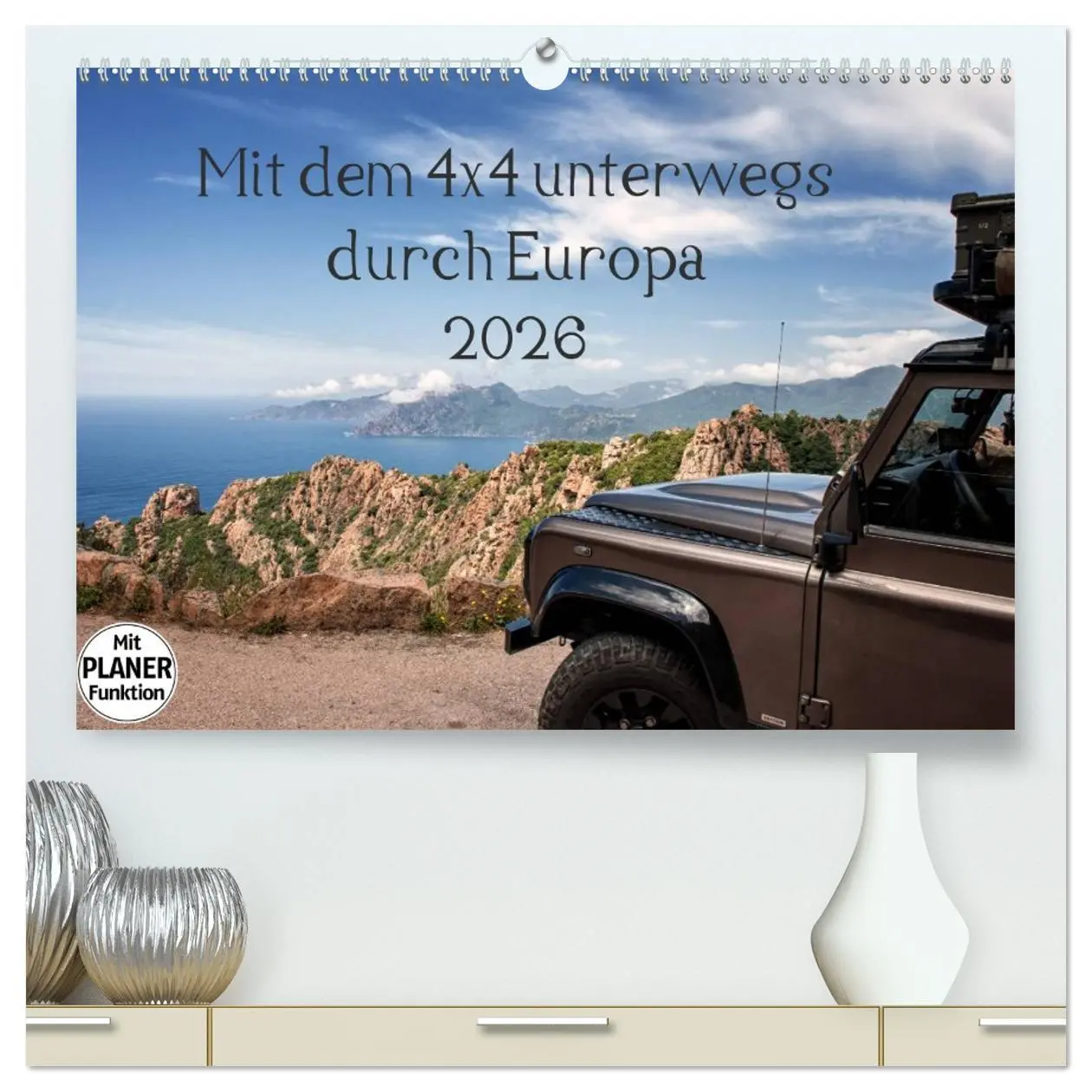 Cover: 9783457751435 | Mit dem 4x4 durch Europa (hochwertiger Premium Wandkalender 2026...