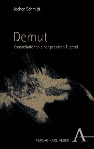 Cover: 9783495991435 | Demut | Konstellationen einer prekären Tugend | Jochen Schmidt | Buch