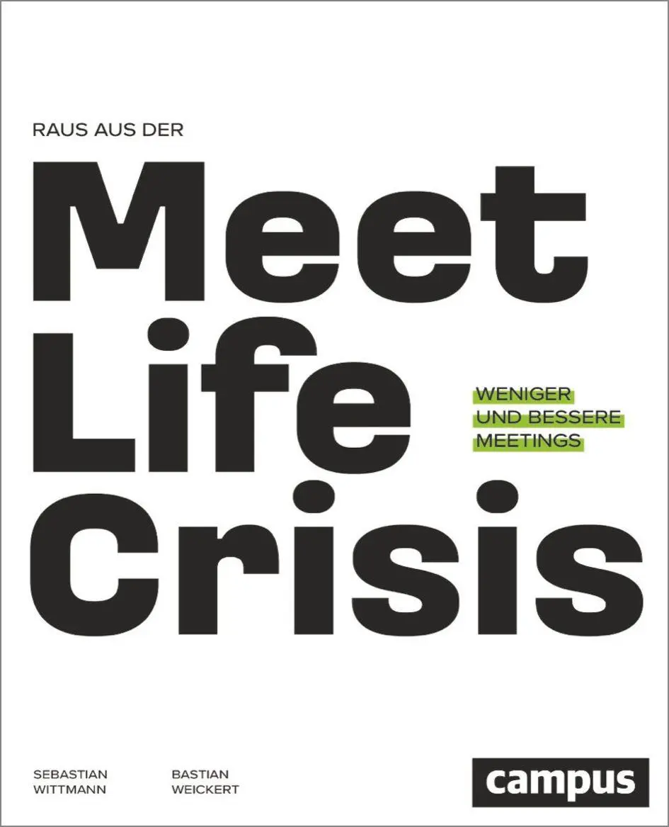 Cover: 9783593521435 | Raus aus der Meetlife Crisis | Weniger und bessere Meetings | Buch