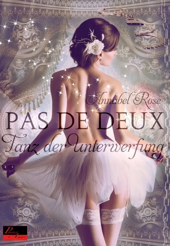 Cover: 9783864951435 | Pas de deux: Tanz der Unterwerfung | Annabel Rose | Taschenbuch | 2016