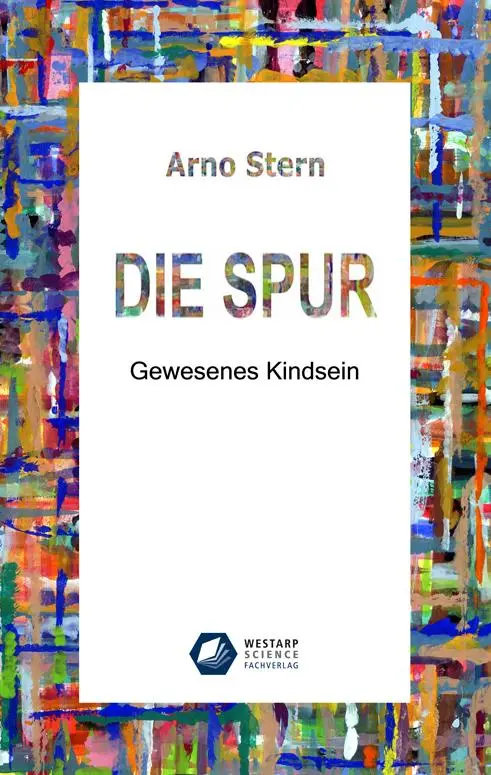 Cover: 9783866171435 | Die Spur | Gewesenes Kindsein | Arno Stern | Taschenbuch | 140 S.