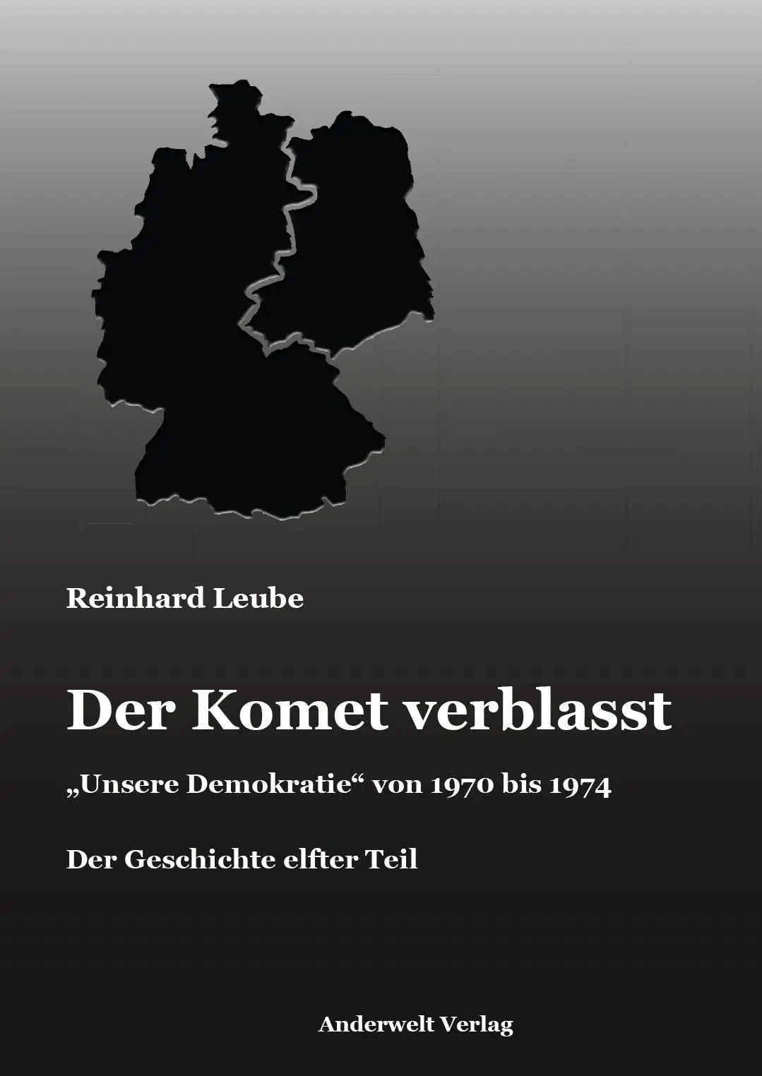 Cover: 9783940321435 | Der Komet verblasst | "Unsere Demokratie" von 1970 bis 1974 | Leube